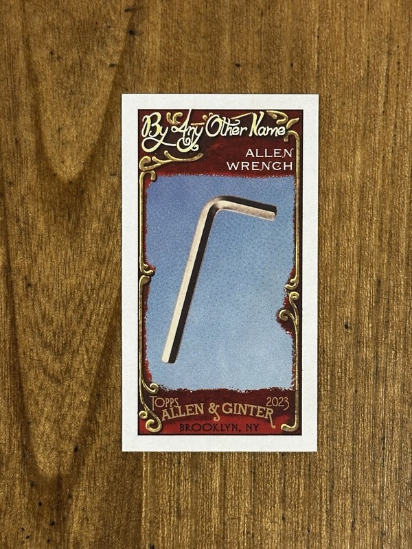 2023 Topps Allen & Ginter By Any Other Name Allen Wrench Mini #BAN-2