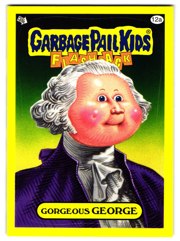 Gorgeous George Washington Garbage Pail Kids 2011 Flashback Series 3